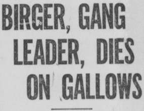 Newspaper headline reading Birger, Gang Leader, Dies on Gallows